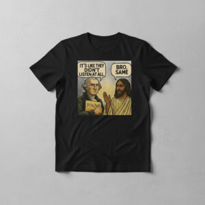 Versatile It's Like They Didn't Listen At All Shirt perfect for casual and sporty looks.