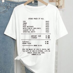 The Jesus Paid It All The Bill Shirt adds a colorful spark to your wardrobe.