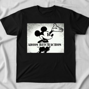 Stylish Mickey Adios Bitchachos Shirt designed for all-day comfort.