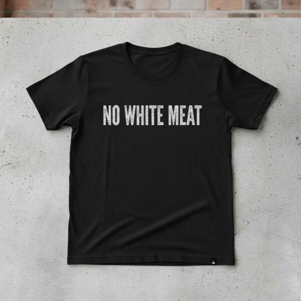 Stylish NO WHITE MEAT Shirt designed for all-day comfort.