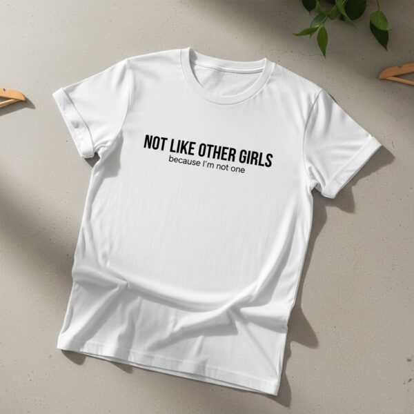 Stylish NOT LIKE OTHER GIRLS Shirt designed for all-day comfort.