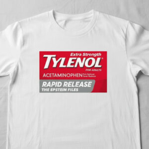 Stylish Rapid Release The Epstein Files Tylenol Shirt designed for all-day comfort.