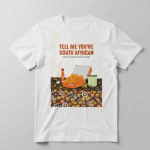 Stylish Tell Me You're South African Shirt designed for all-day comfort.