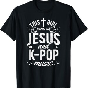 Refresh your collection with the timeless This girl runs on Jesus and Kpop music Shirt.
