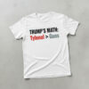Stylish Trump Math Tylenol Guns Shirt designed for all-day comfort.