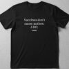 Stylish Vaccines don't cause autism I DO Shirt designed for all-day comfort.