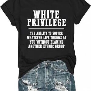 Experience the sleek design of the White Privilege The Ability to Suffer Whatever T Shirt.