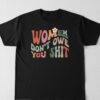 Trendy Women Don't Owe You Shit Feminist T Shirt perfect for casual and streetwear outfits.