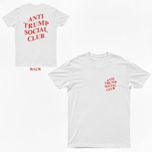 Anti Trump Social Club Shirt brings a fresh edge to your everyday outfit.