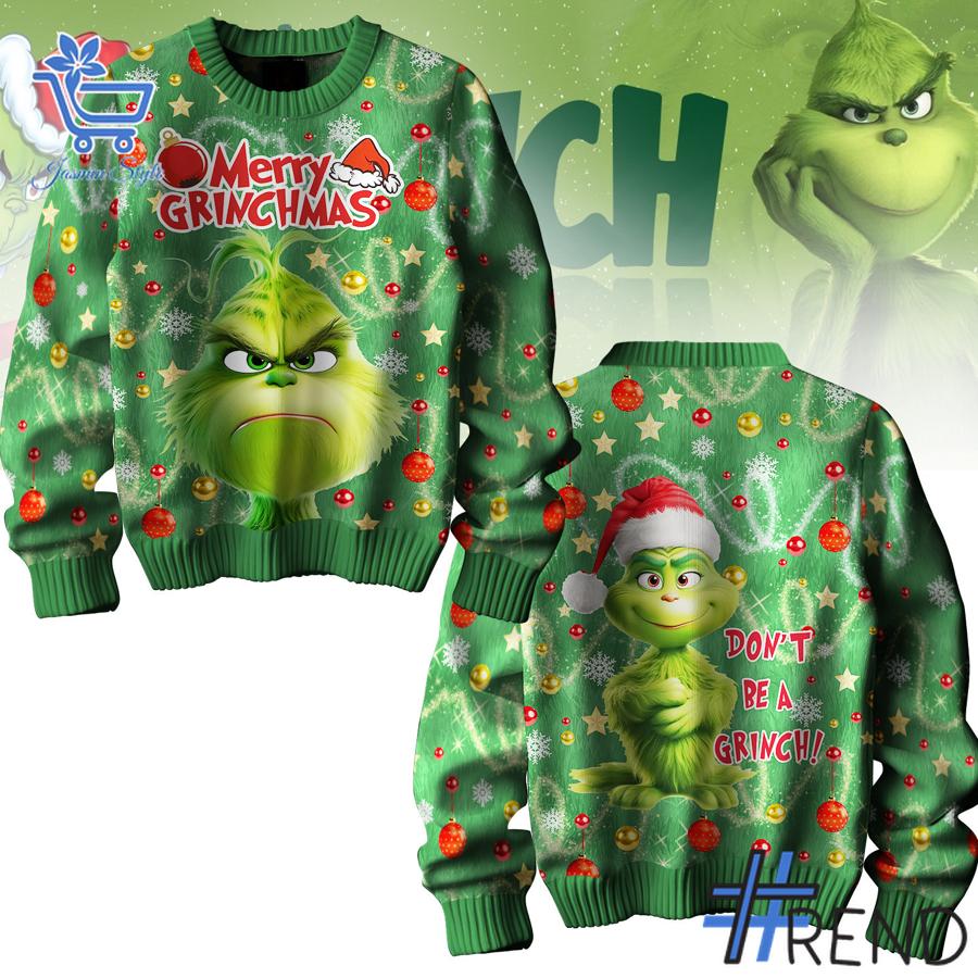 Sleek 1 Don't be a Grinch Christmas Sweater that complements both casual and streetwear styles.