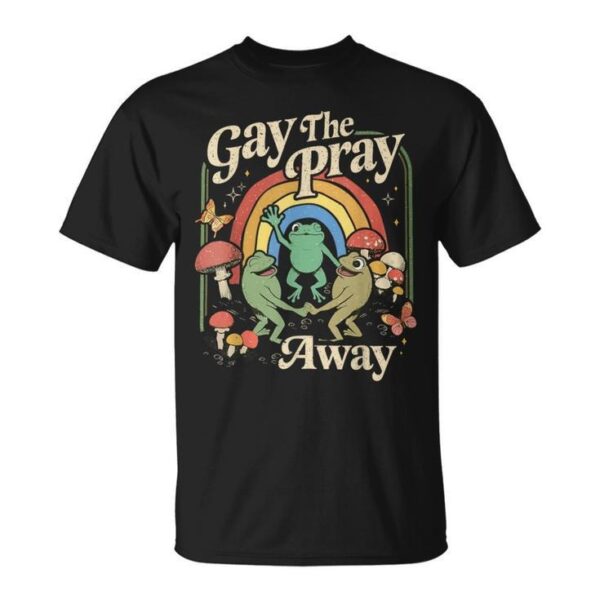 Express your true style with Gay The Pray Away Rainbow Frogs LGBT T Shirt.