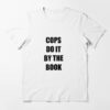 The latest design trend captured perfectly in Halloween 4 Cops do it by the book T Shirt.