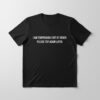 The latest design trend captured perfectly in I Am Temporarily Out Of Order Shirt.