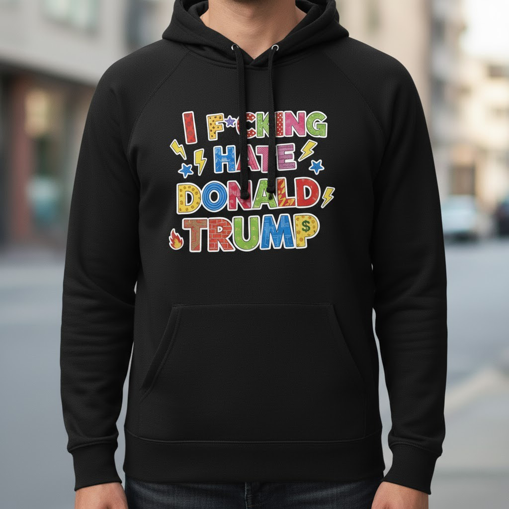 Sleek I Fcking Hate Donald Trump Shirt that complements both casual and streetwear styles.