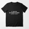 I Hate Everyone Stupid Cunts Shirt brings a fresh edge to your everyday outfit.