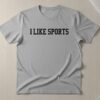 Fresh seasonal style featuring I Like Sports Shirt.