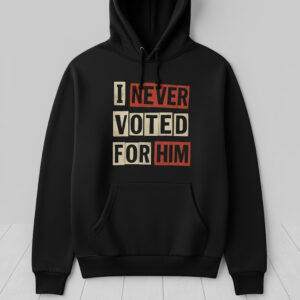 Eye-catching I Never Vote For Him Shirt designed to upgrade your everyday outfit.