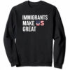 High-quality Immigrants make US great Shirt 3 that brings your outfit to life.