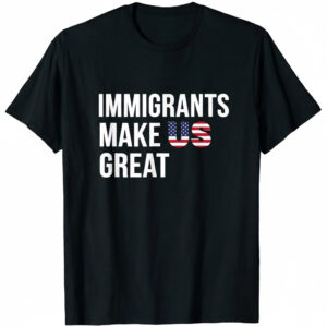 High-quality Immigrants make US great Shirt that brings your outfit to life.