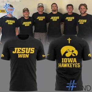High-quality Iowa Hawkeyes JESUS WON 2025 Tshirt 1 jpg that brings your outfit to life.