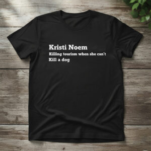 Premium quality and sleek design of Kristi Noem Killing Tourism Shirt.