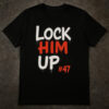 Eye-catching Lock Him Up 47 Trump Shirt designed to upgrade your everyday outfit.
