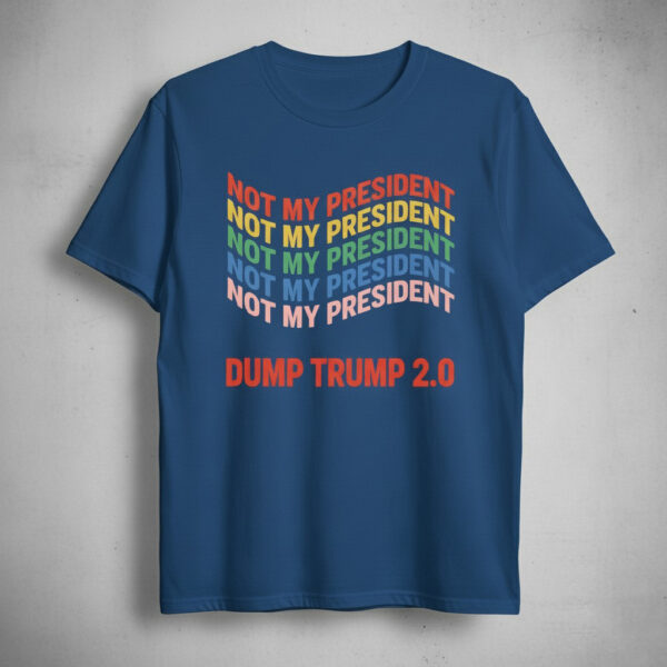 Fresh seasonal style featuring Not My President Dump Trump Shirt.