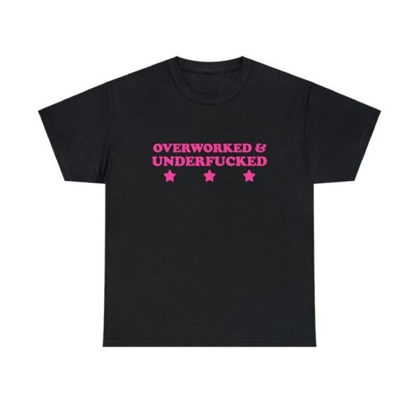 Express your true style with Overworked Underfucked Shirt.