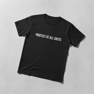 The latest design trend captured perfectly in Protect at all costs Shirt.