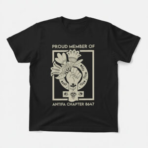 Eye-catching Proud Member Of Antifa Chapter 8647 Shirt designed to upgrade your everyday outfit.