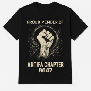 Sleek Proud Member Of Antifa Chapter 8647 T Shirt with bold design accents and flawless fit.
