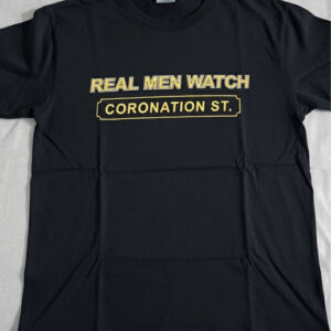 A timeless essential that elevates every outfit: Real men watch CORONATION ST Shirt.
