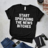 Premium quality and sleek design of START SPREADING THE NEWS BITCHES Shirt.