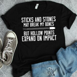 A timeless essential that elevates every outfit: Sticks and stones may break my bones shirt.