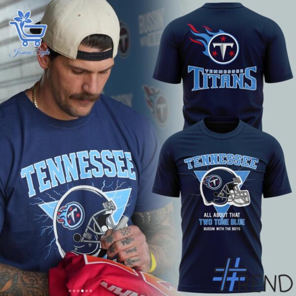 A timeless essential that elevates every outfit: Tennessee Titans Bussin with the Boys 2025 Shirt 1 jpg.