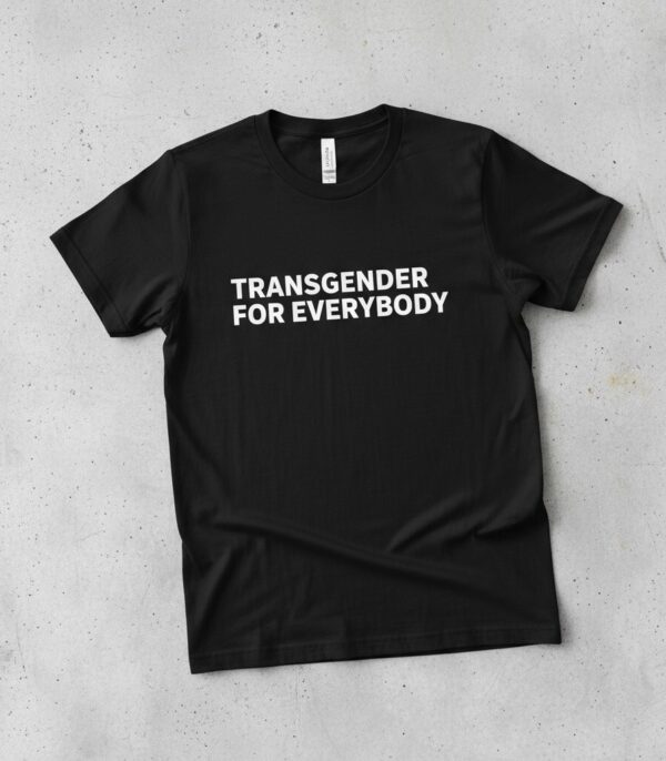 Fresh seasonal style featuring Transgender for everybody Shirt.