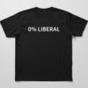 Premium quality and sleek design of Zero Percent Liberal T Shirt.