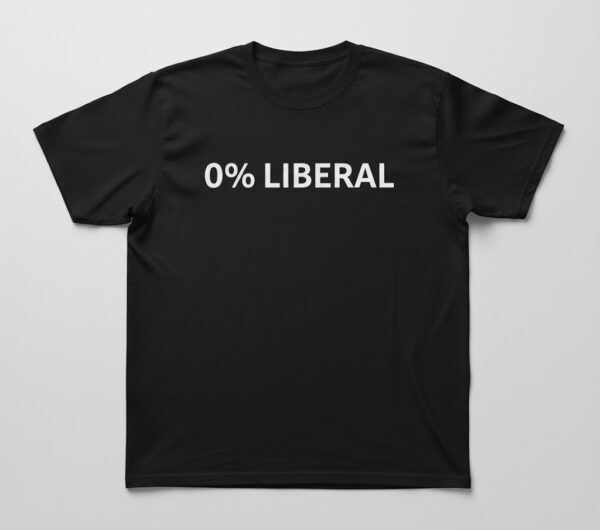 Premium quality and sleek design of Zero Percent Liberal T Shirt.