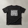 I've Fucked Up Bigger Shows Than Yours Shirt featuring a creative design and premium craftsmanship.