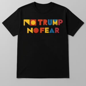 Sleek No Trump No Fear Shirt with bold design accents and flawless fit.