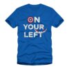 Unique On Your Left Shirt with creative flair and lasting comfort.
